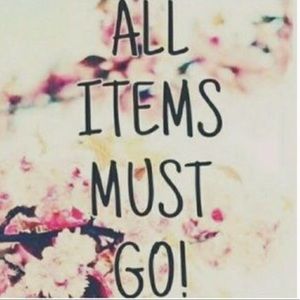 💥EVERYTHING MUST GO💥